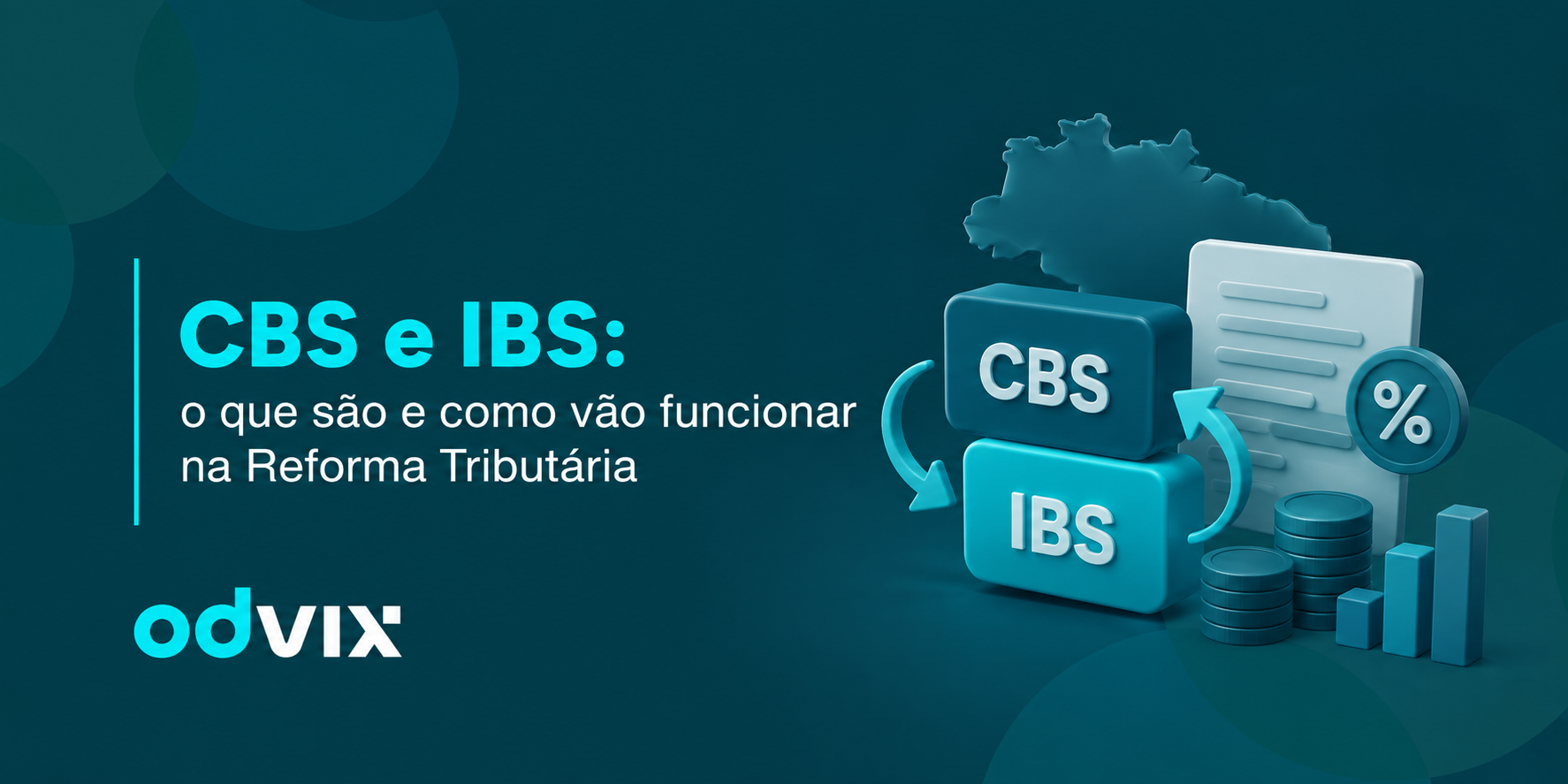 CBS e IBS: o que são e como vão funcionar na Reforma Tributária